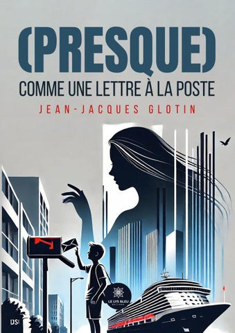 (Presque) comme une lettre à la poste