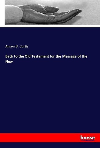 Back to the Old Testament for the Message of the New