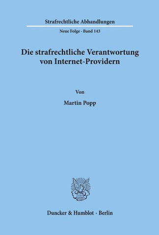 Die strafrechtliche Verantwortung von Internet-Providern.