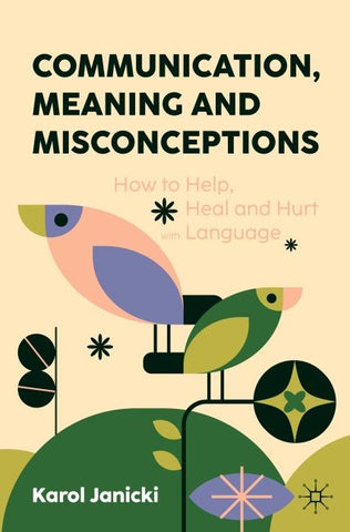 Communication, Meaning and Misconceptions