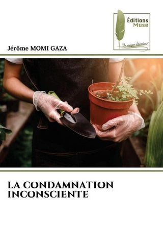 LA CONDAMNATION INCONSCIENTE