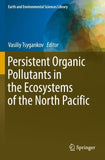 Persistent Organic Pollutants in the Ecosystems of the North Pacific