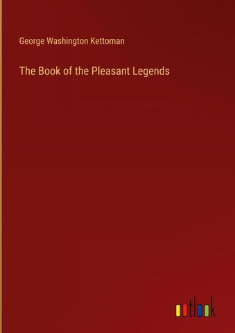 The Book of the Pleasant Legends