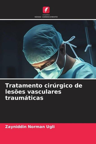 Tratamento cirúrgico de lesões vasculares traumáticas