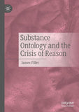 Substance Ontology and the Crisis of Reason