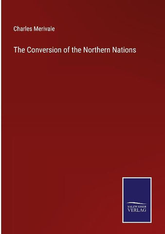 The Conversion of the Northern Nations