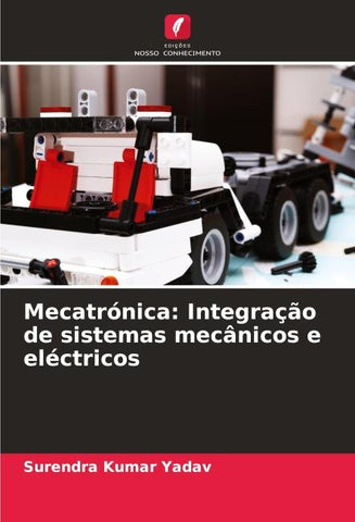 Mecatrónica: Integração de sistemas mecânicos e eléctricos