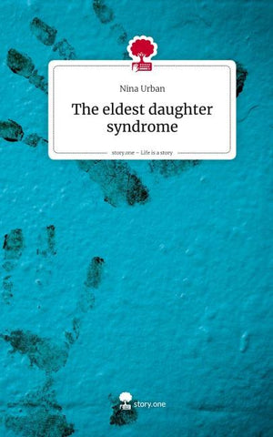 The eldest daughter syndrome. Life is a Story - story.one