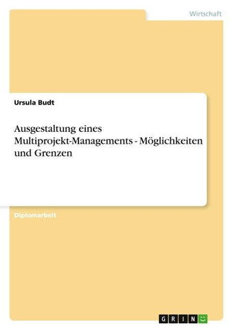 Leitfaden für die Umsetzung von Multiprojekt-Management. Möglichkeiten und Grenzen.