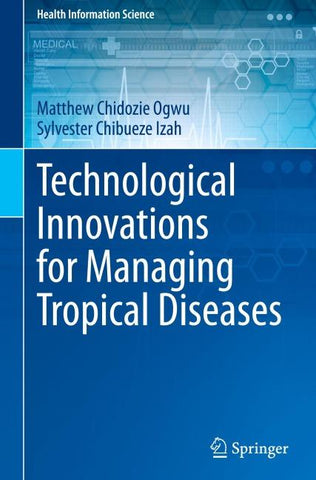 Technological Innovations for Managing Tropical Diseases