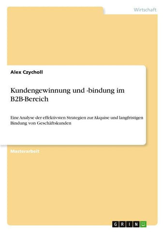 Kundengewinnung und -bindung im B2B-Bereich