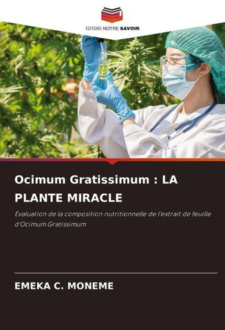 Ocimum Gratissimum : LA PLANTE MIRACLE