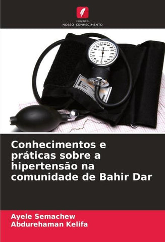 Conhecimentos e práticas sobre a hipertensão na comunidade de Bahir Dar