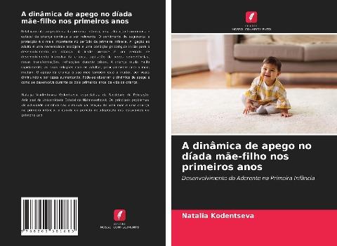 A dinâmica de apego no díada mãe-filho nos primeiros anos