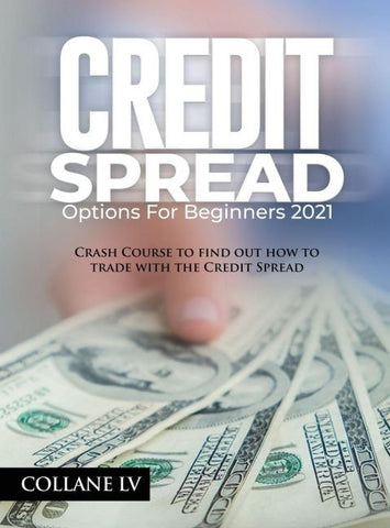 CREDIT SPREAD OPTIONS FOR BEGINNERS 2021
