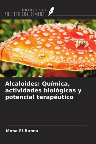 Alcaloides: Química, actividades biológicas y potencial terapéutico