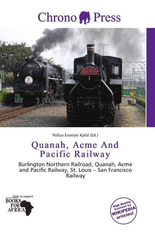 Quanah, Acme And Pacific Railway