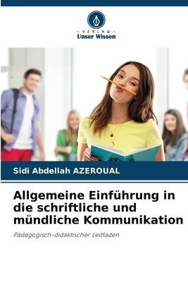 Allgemeine Einführung in die schriftliche und mündliche Kommunikation