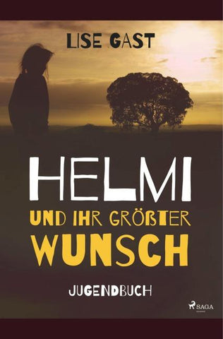 Helmi und ihr grösster Wunsch