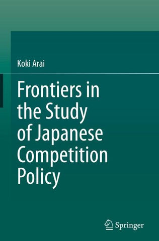 Frontiers in the Study of Japanese Competition Policy