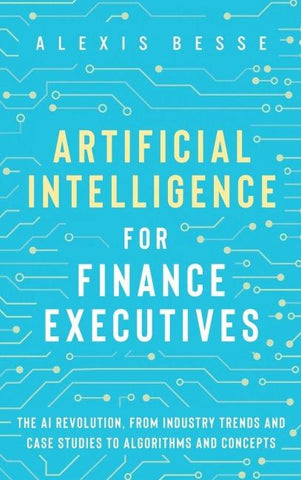 Artificial Intelligence for Finance Executives