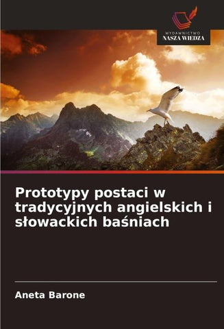 Prototypy postaci w tradycyjnych angielskich i s¿owackich ba¿niach