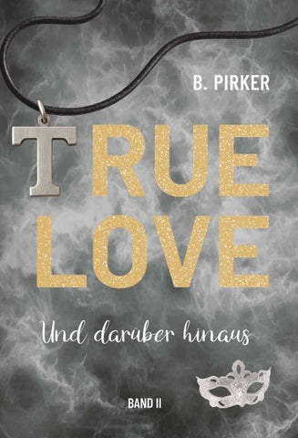 True Love Und darüber hinaus