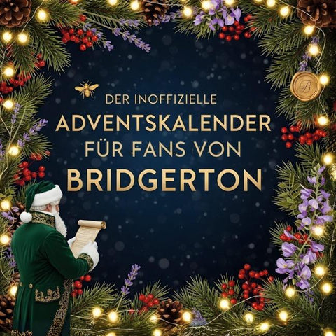 Der inoffizielle Adventskalender für Fans von Bridgerton