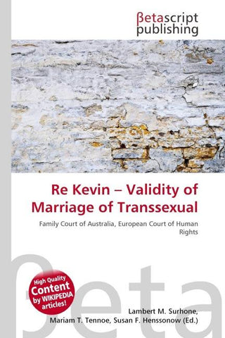 Re Kevin - Validity of Marriage of Transsexual