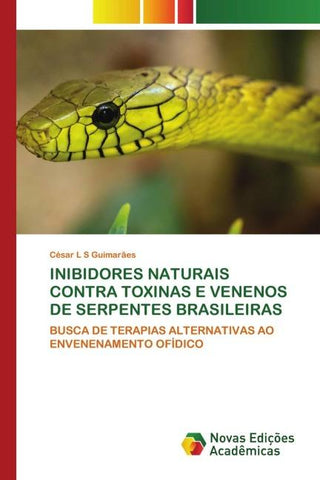 INIBIDORES NATURAIS CONTRA TOXINAS E VENENOS DE SERPENTES BRASILEIRAS