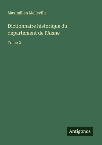 Dictionnaire historique du département de l'Aisne