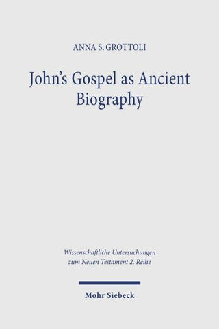 John’s Gospel as Ancient Biography