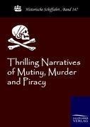 Thrilling Narratives of Mutiny, Murder and Piracy