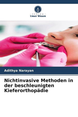 Nichtinvasive Methoden in der beschleunigten Kieferorthopädie