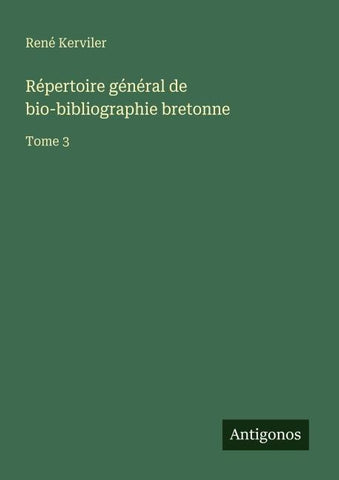 Répertoire général de bio-bibliographie bretonne