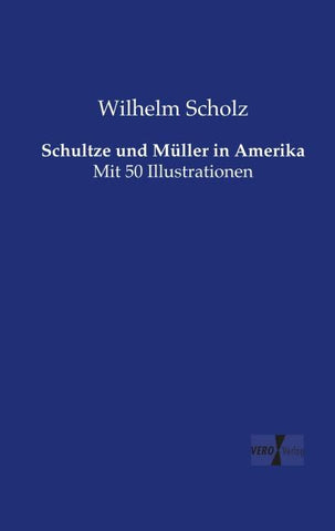 Schultze und Müller in Amerika