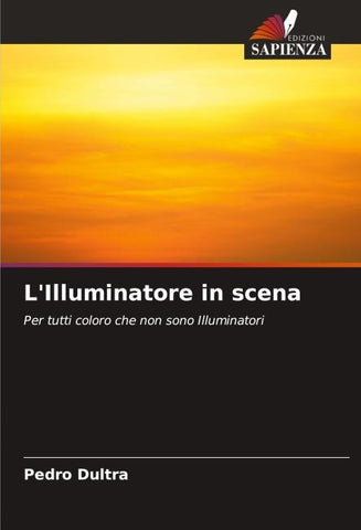 L'Illuminatore in scena