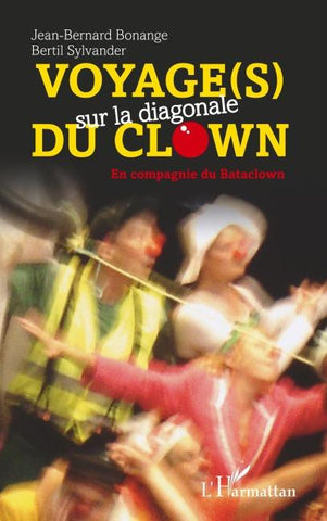 Voyage(s) sur la diagonale du clown