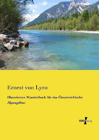 Illustriertes Wanderbuch für das Österreichische Alpengebiet