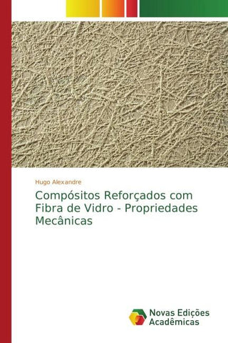 Compósitos Reforçados com Fibra de Vidro - Propriedades Mecânicas