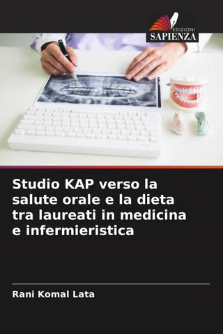 Studio KAP verso la salute orale e la dieta tra laureati in medicina e infermieristica