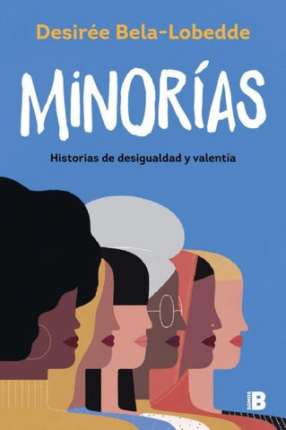 Minorías : historias de desigualdad y valentía