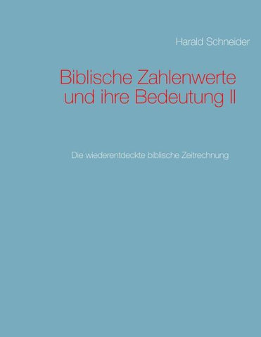 Biblische Zahlenwerte und ihre Bedeutung II