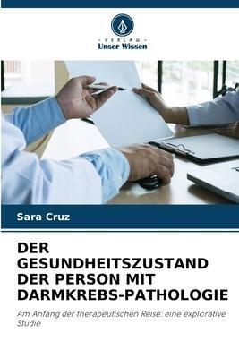 DER GESUNDHEITSZUSTAND DER PERSON MIT DARMKREBS-PATHOLOGIE