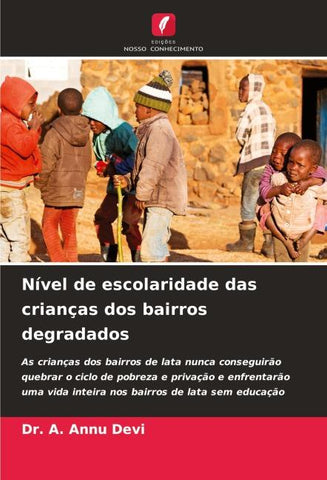 Nível de escolaridade das crianças dos bairros degradados