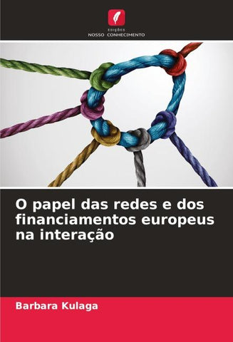 O papel das redes e dos financiamentos europeus na interação