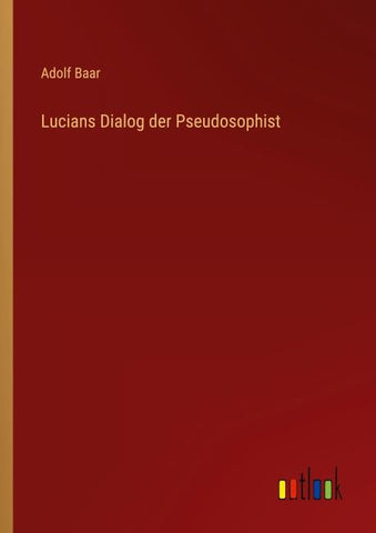 Lucians Dialog der Pseudosophist