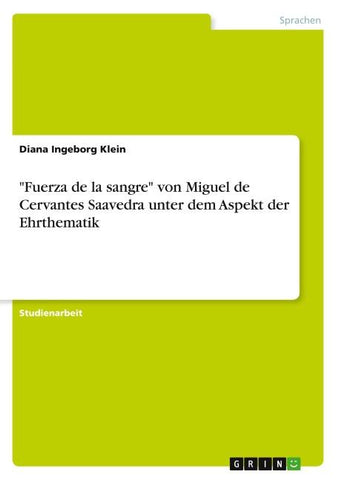 "Fuerza de la sangre" von Miguel de Cervantes Saavedra unter dem Aspekt der Ehrthematik