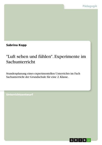 "Luft sehen und fühlen". Experimente im Sachunterricht