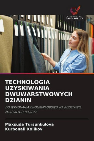 TECHNOLOGIA UZYSKIWANIA DWUWARSTWOWYCH DZIANIN